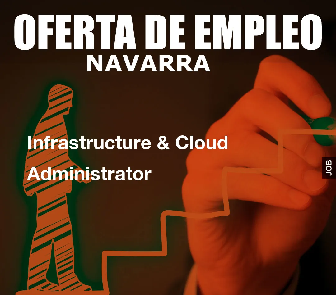 Infrastructure & Cloud Administrator