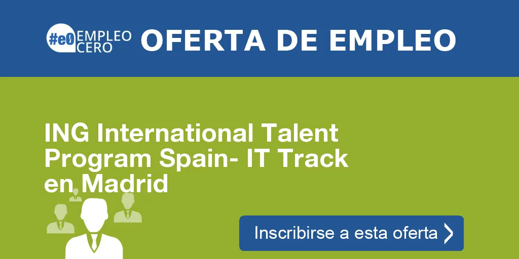 ING International Talent Program Spain- IT Track en Madrid