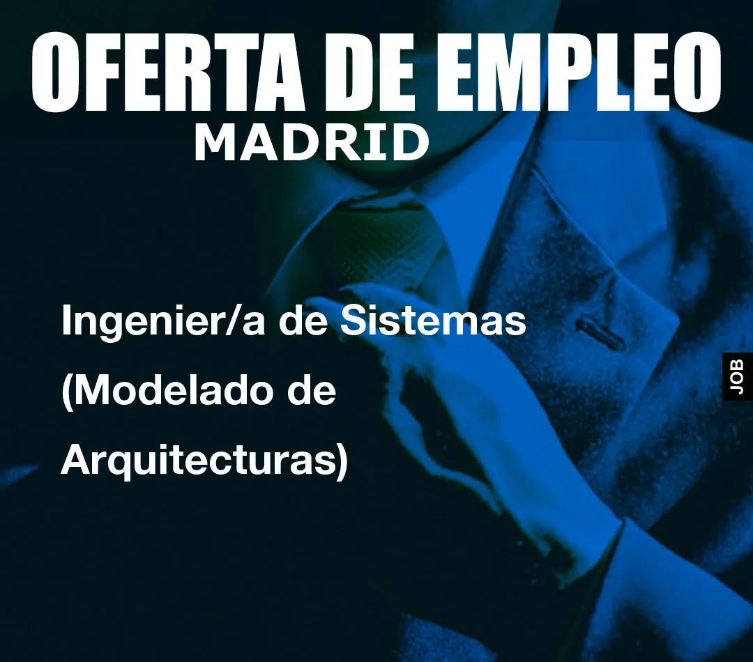 Ingenier/a de Sistemas (Modelado de Arquitecturas)