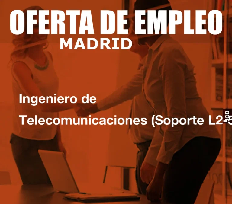 Ingeniero de Telecomunicaciones (Soporte L2-5G)