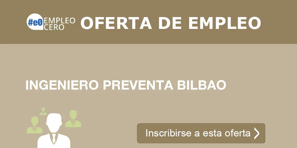 INGENIERO PREVENTA BILBAO