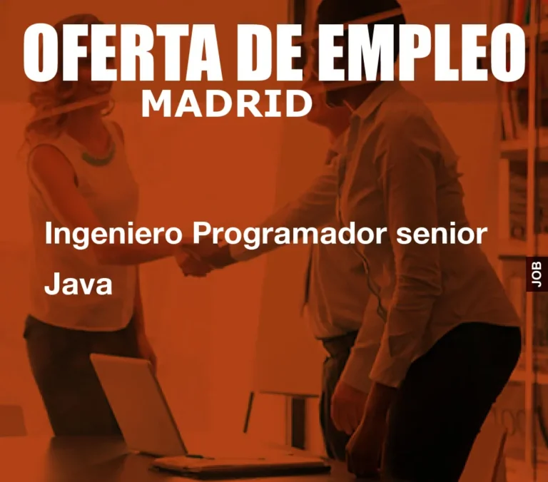 Ingeniero Programador senior Java