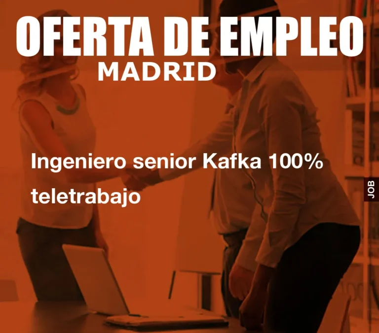 Ingeniero senior Kafka 100% teletrabajo