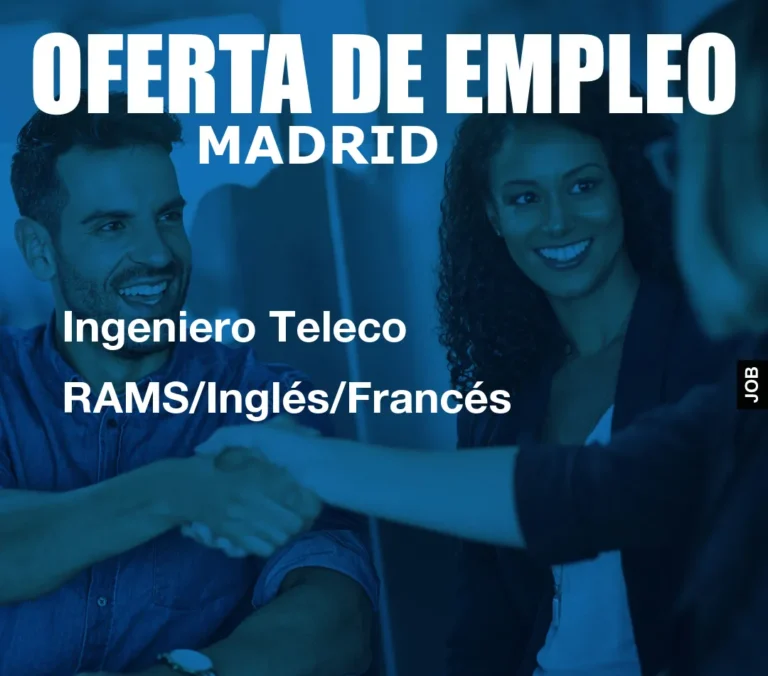 Ingeniero Teleco RAMS/Inglés/Francés