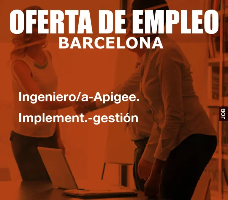 Ingeniero/a-Apigee. Implement.-gestión