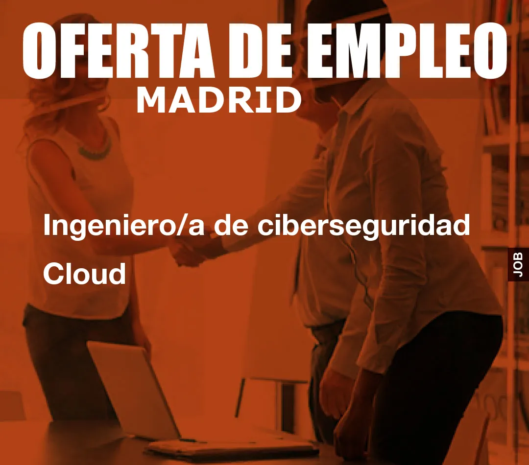 Ingeniero/a de ciberseguridad Cloud