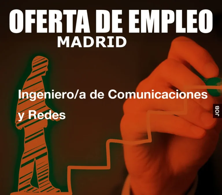 Ingeniero/a de Comunicaciones y Redes