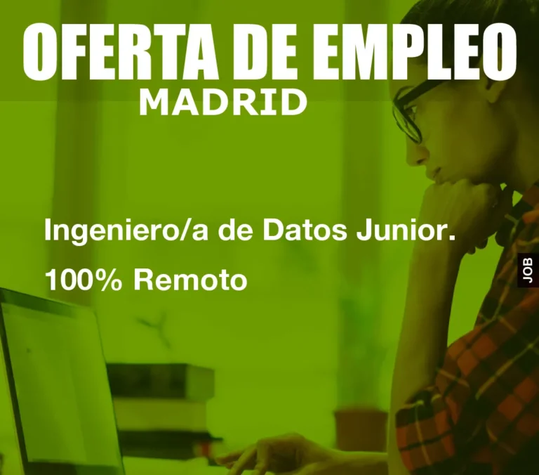 Ingeniero/a de Datos Junior. 100% Remoto