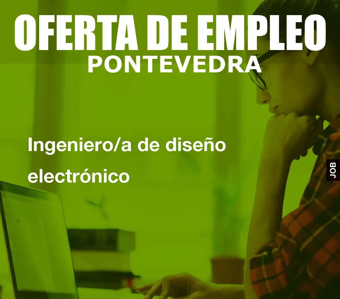 Ingeniero/a de diseño electrónico