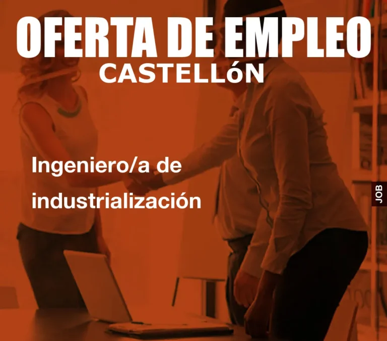 Ingeniero/a de industrializaci?n