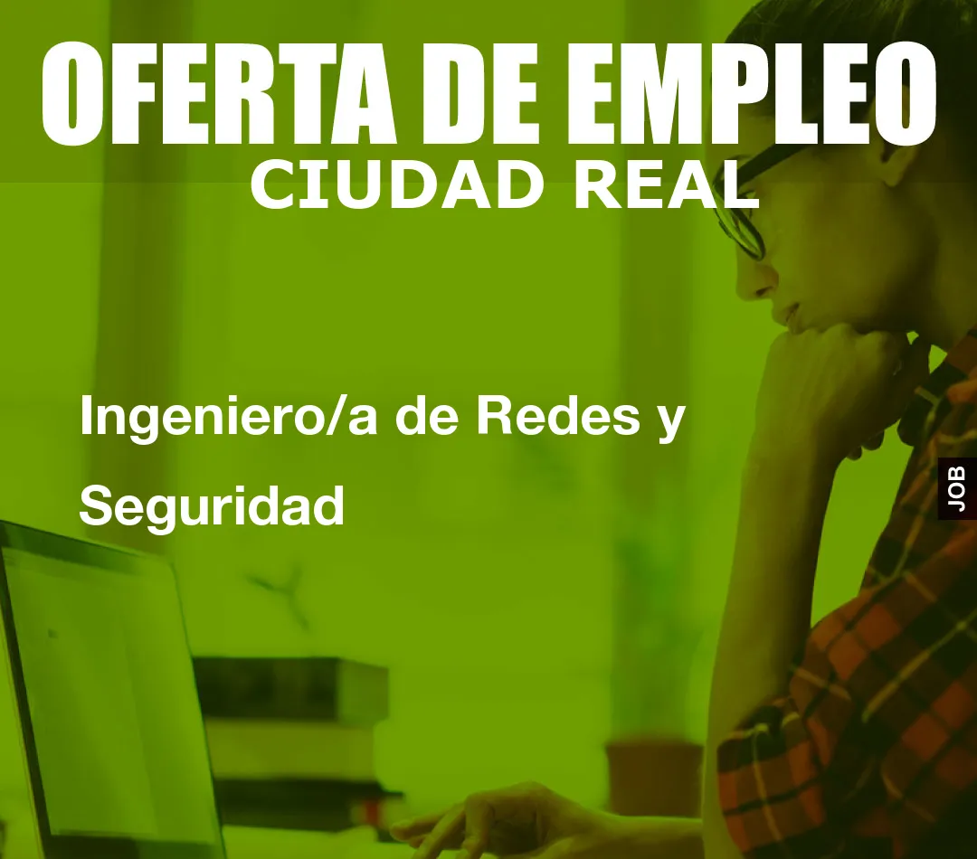 Ingeniero/a de Redes y Seguridad