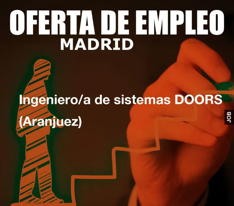 Ingeniero/a de sistemas DOORS (Aranjuez)