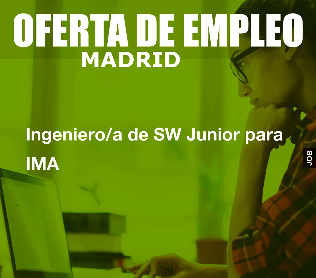 Ingeniero/a de SW Junior para IMA