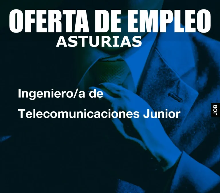 Ingeniero/a de Telecomunicaciones Junior