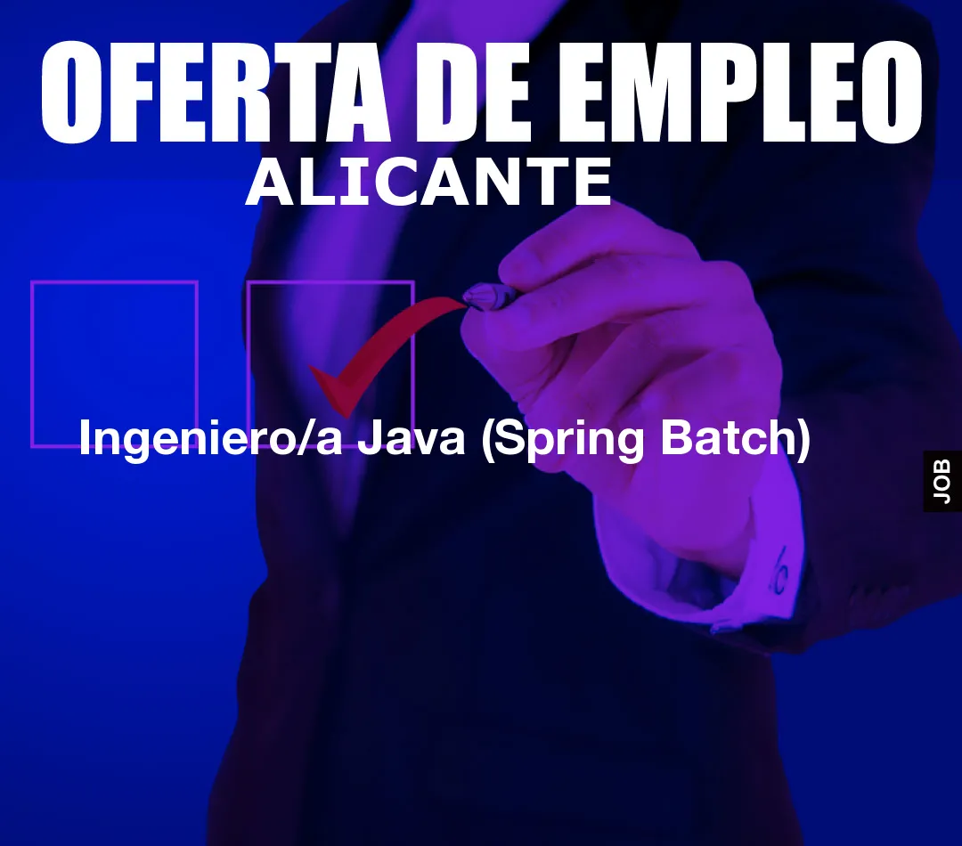 Ingeniero/a Java (Spring Batch)