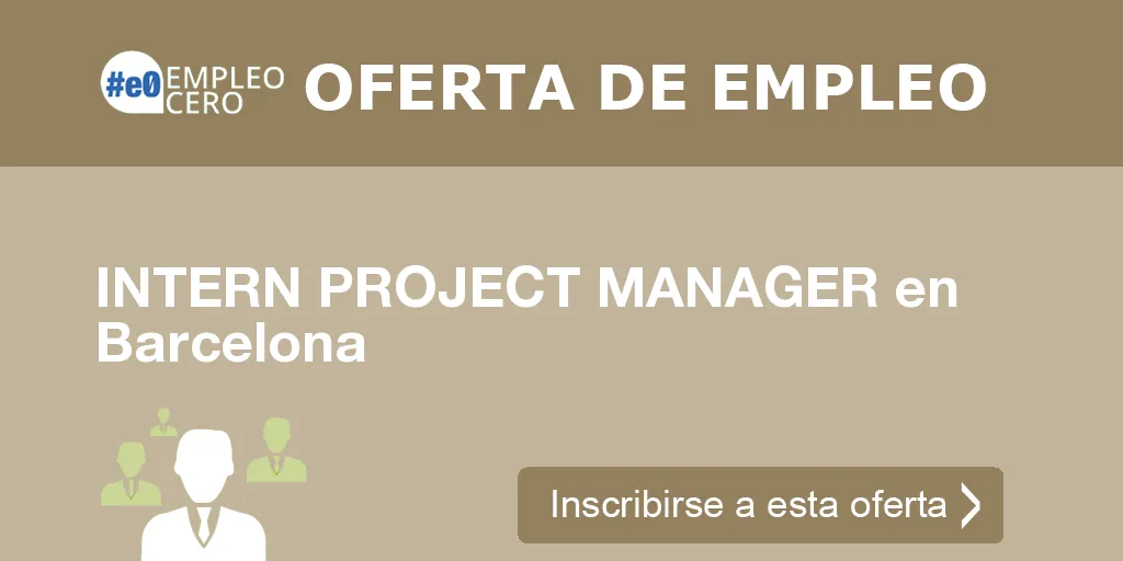 INTERN PROJECT MANAGER en Barcelona