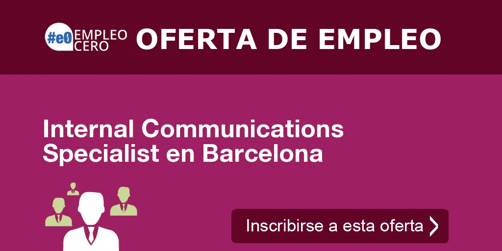 Internal Communications Specialist en Barcelona