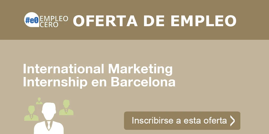 International Marketing Internship en Barcelona