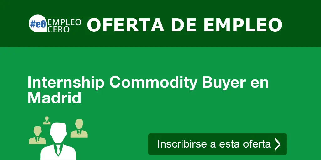 Internship Commodity Buyer en Madrid