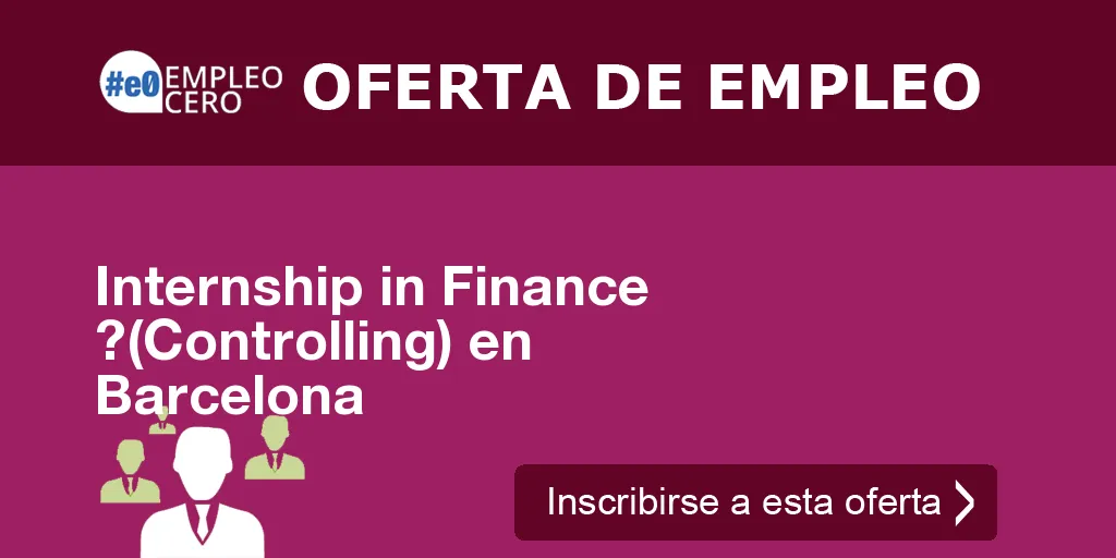 Internship in Finance ?(Controlling) en Barcelona