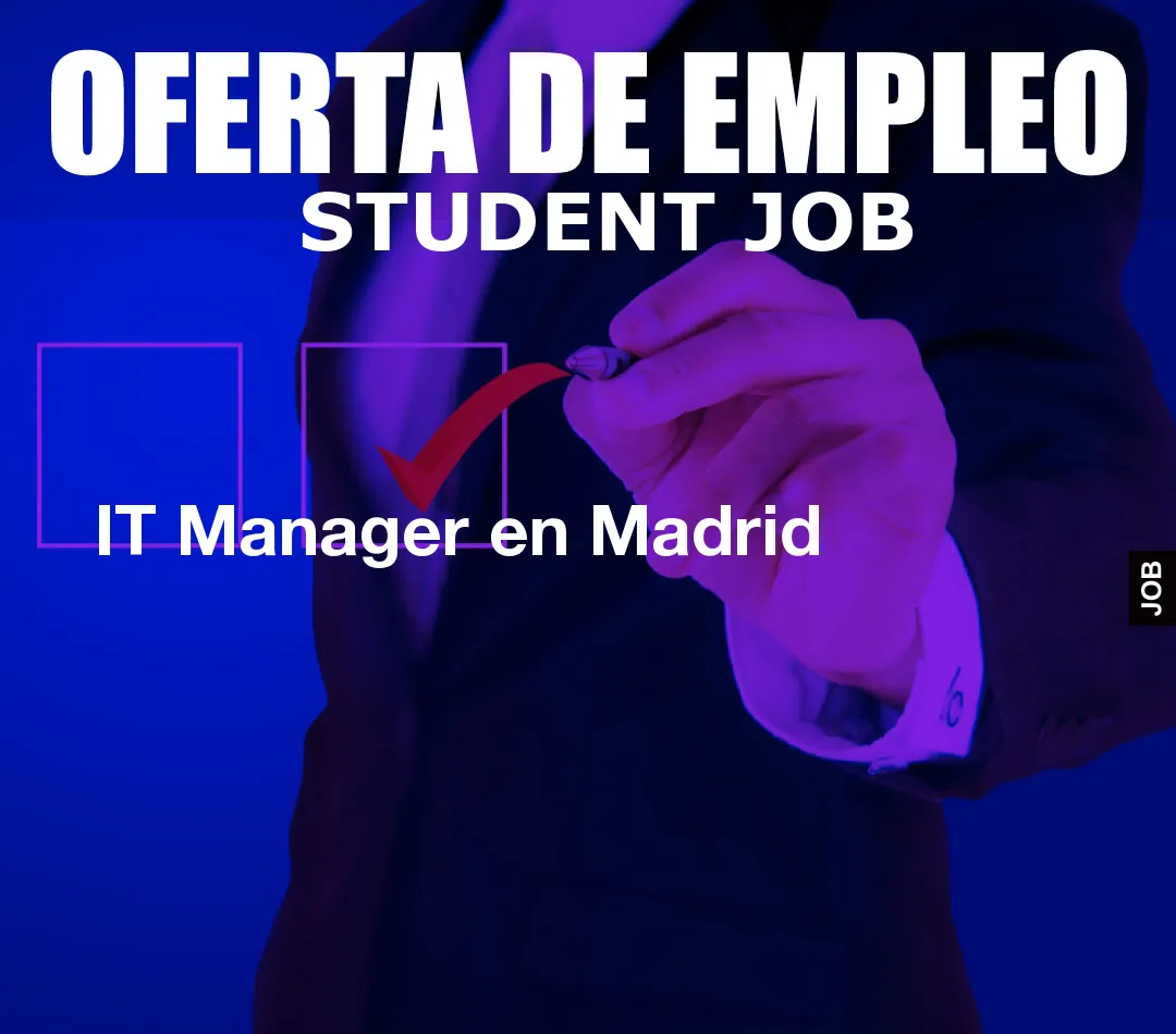 IT Manager en Madrid