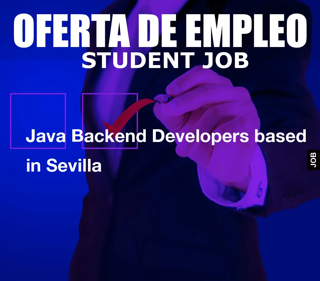 Java Backend Developers based in Sevilla