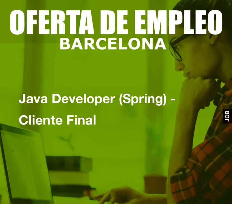 Java Developer (Spring) – Cliente Final