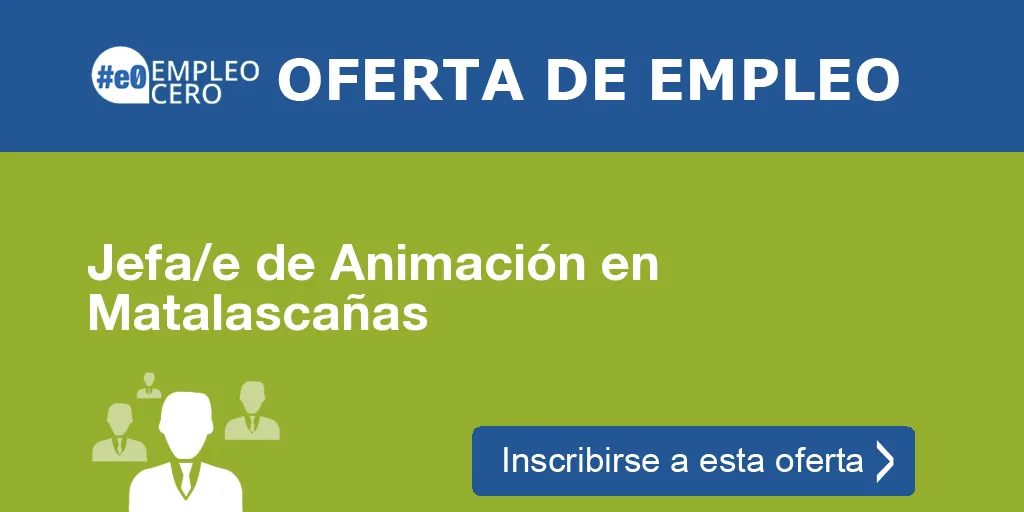 Jefa/e de Animación en Matalascañas