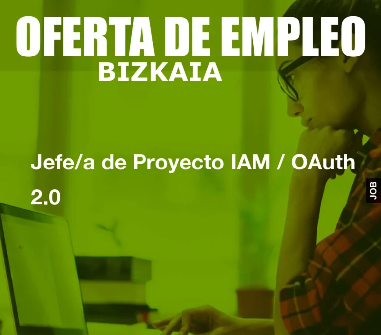 Jefe/a de Proyecto IAM / OAuth 2.0