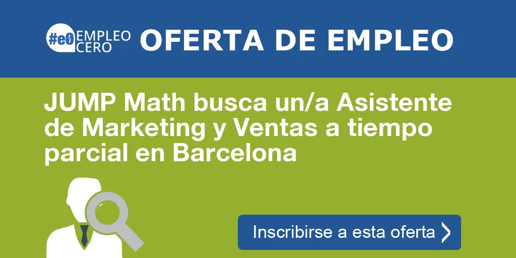 JUMP Math busca un/a Asistente de Marketing y Ventas a tiempo parcial en Barcelona