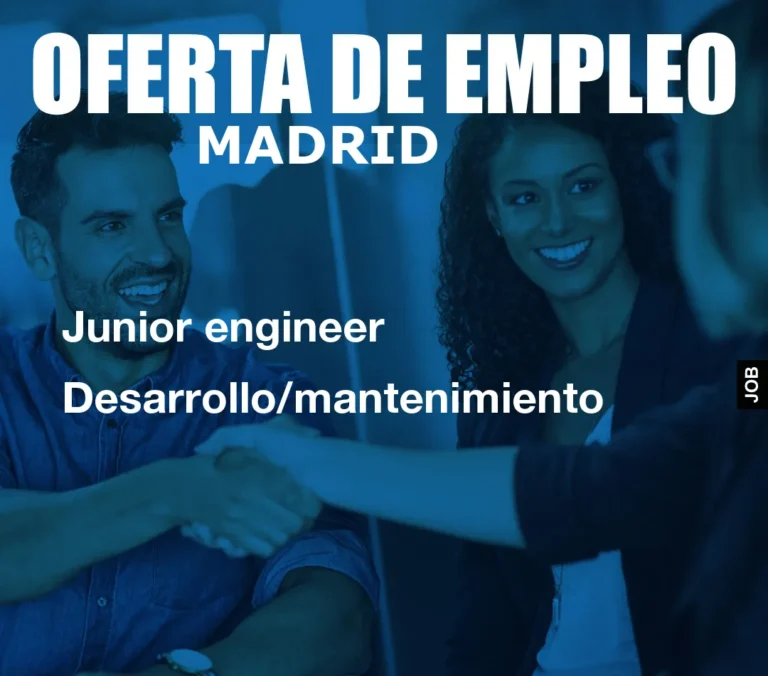 Junior engineer Desarrollo/mantenimiento