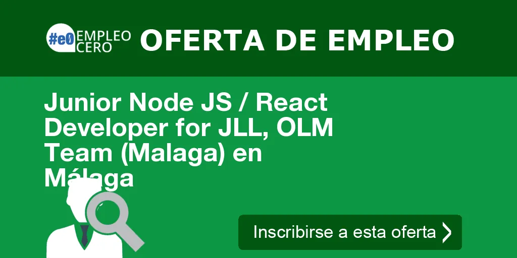 Junior Node JS / React Developer for JLL, OLM Team (Malaga) en Málaga