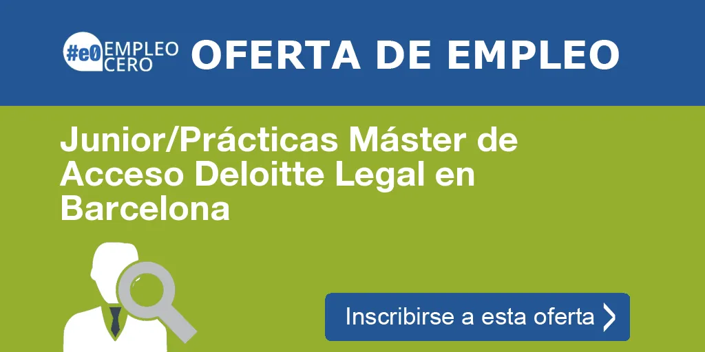 Junior/Prácticas Máster de Acceso Deloitte Legal en Barcelona