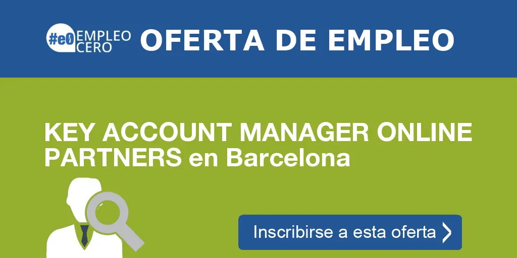 KEY ACCOUNT MANAGER ONLINE PARTNERS en Barcelona