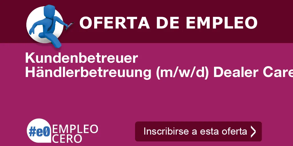 Kundenbetreuer Händlerbetreuung (m/w/d) Dealer Care ES en Madrid