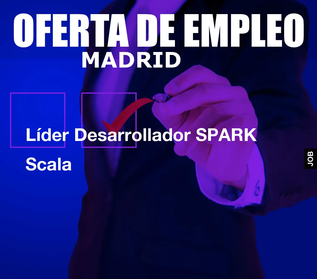 Líder Desarrollador SPARK Scala