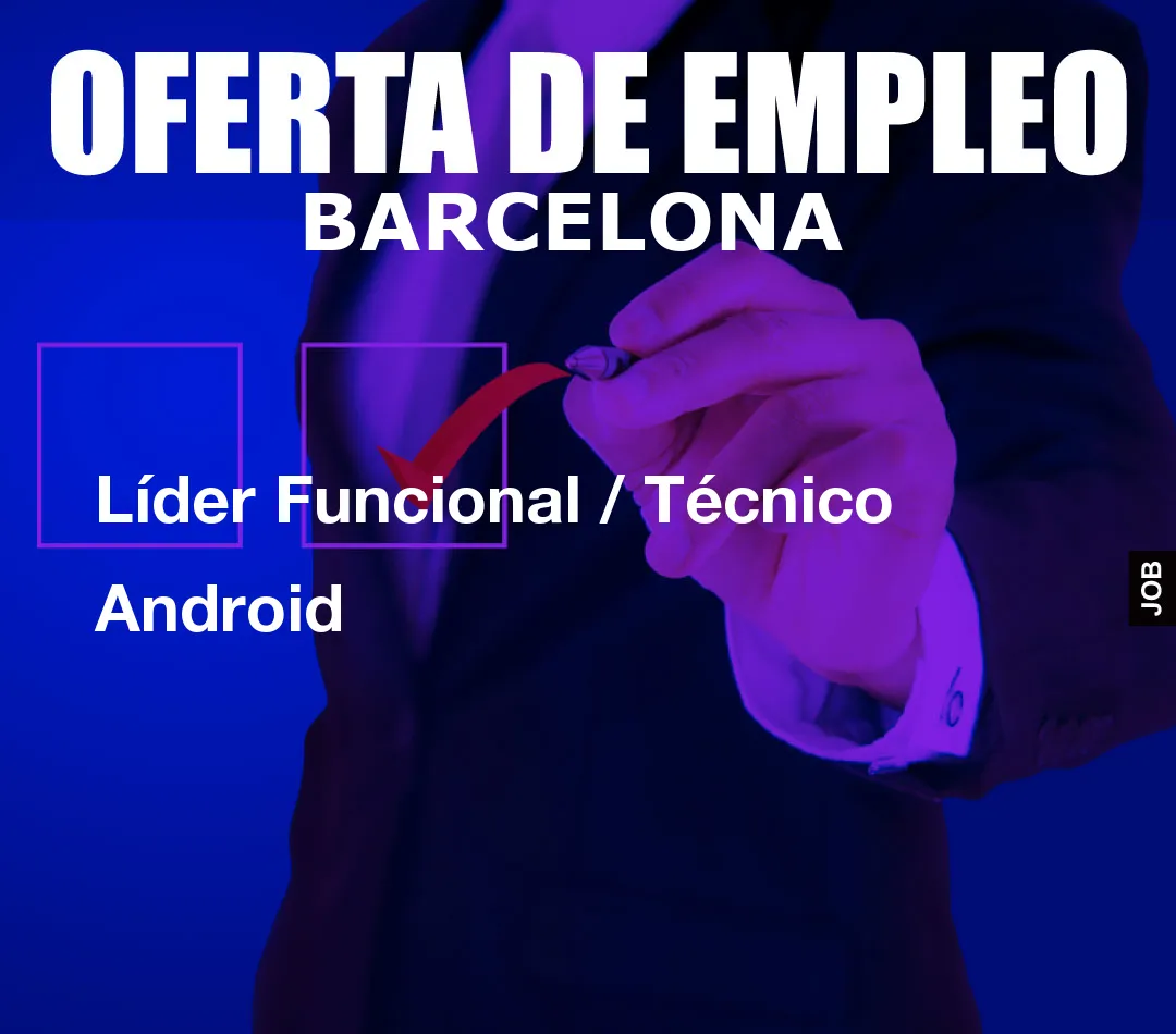 L?der Funcional / T?cnico Android