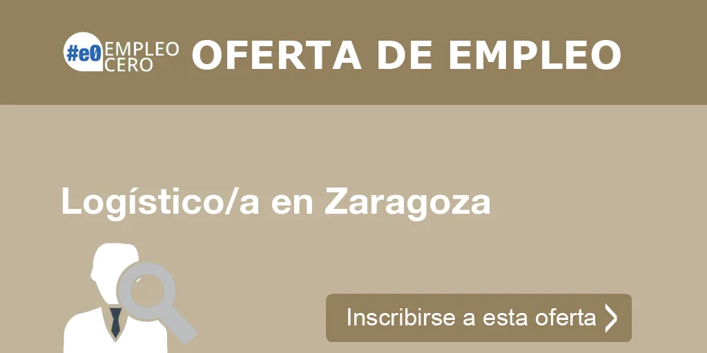 Logístico/a en Zaragoza