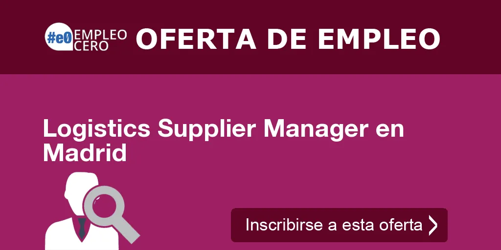 Logistics Supplier Manager en Madrid