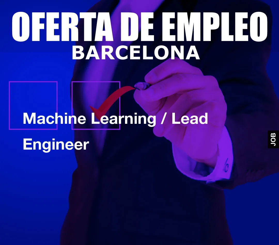 Machine Learning / Lead Engineer