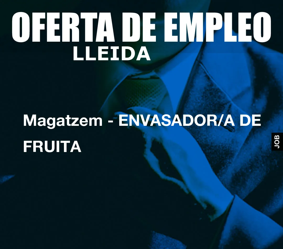 Magatzem – ENVASADOR/A DE FRUITA