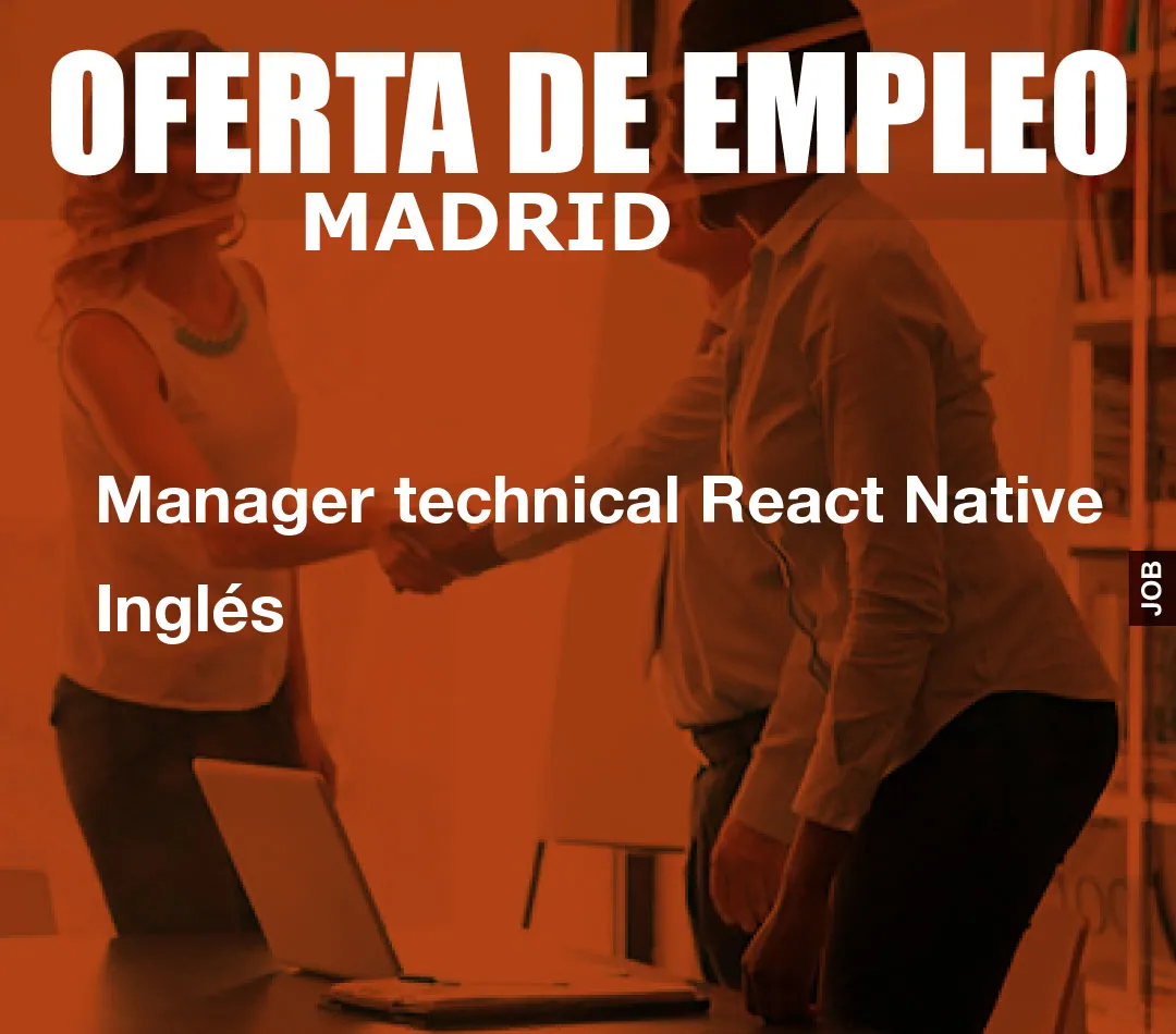 Manager technical React Native Inglés