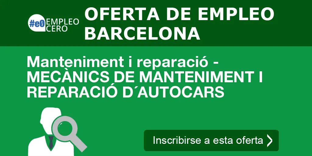 Manteniment i reparació - MECÀNICS DE MANTENIMENT I REPARACIÓ D´AUTOCARS