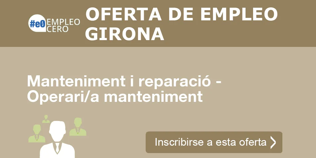 Manteniment i reparació - Operari/a manteniment