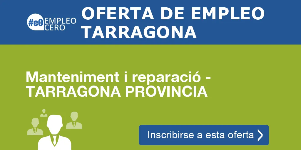 Manteniment i reparació - TARRAGONA PROVINCIA