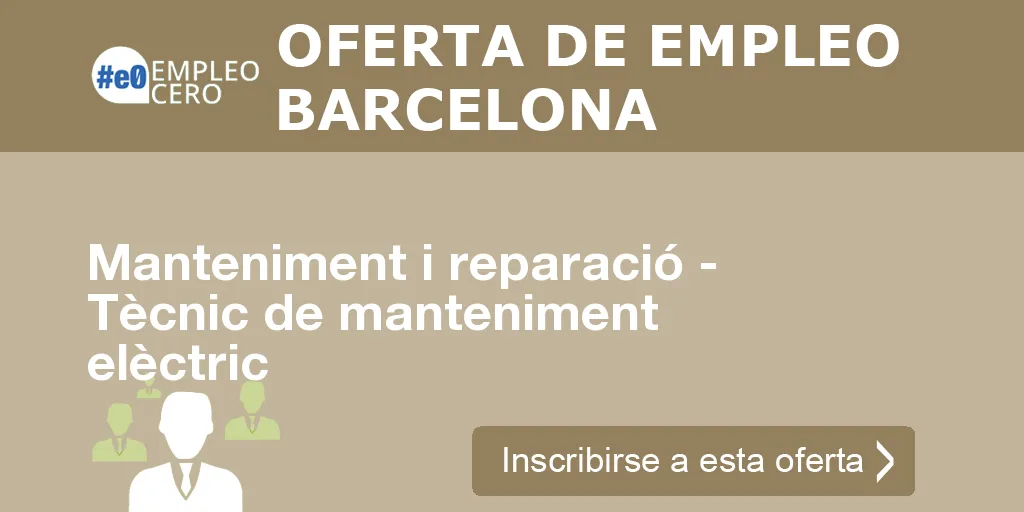 Manteniment i reparació - Tècnic de manteniment elèctric