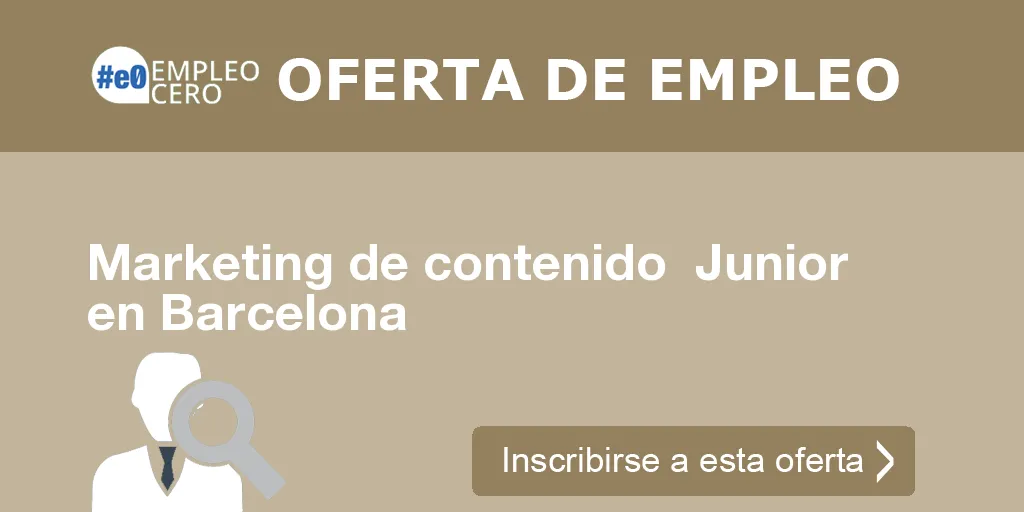 Marketing de contenido  Junior en Barcelona