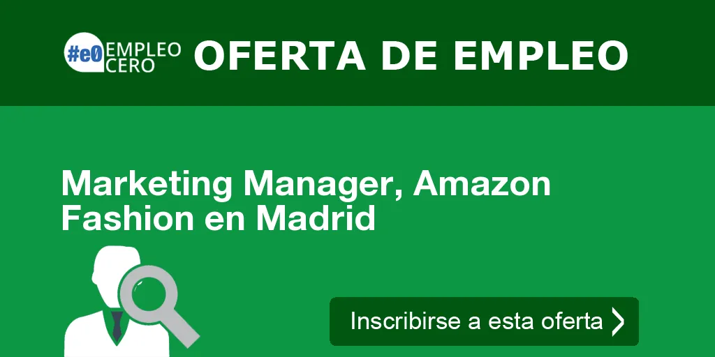 Marketing Manager, Amazon Fashion en Madrid