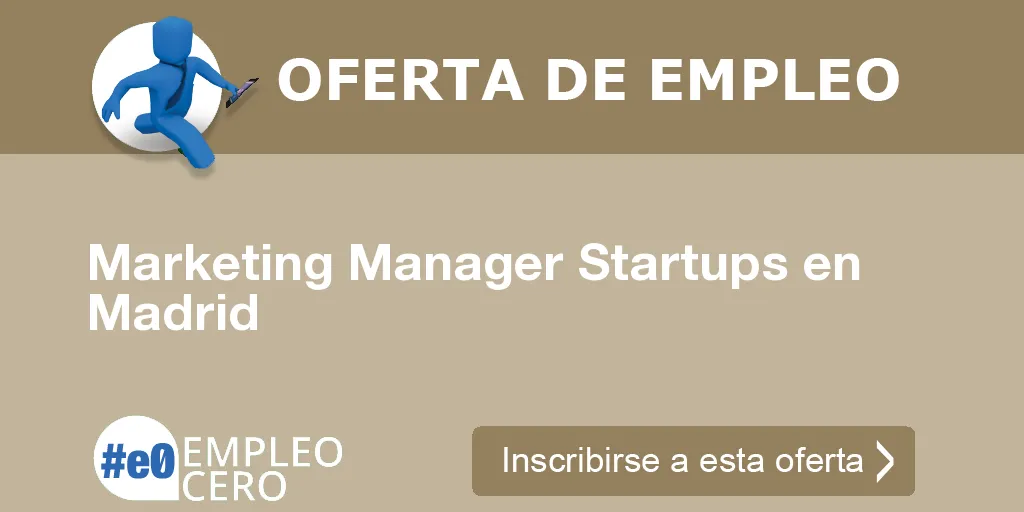 Marketing Manager Startups en Madrid