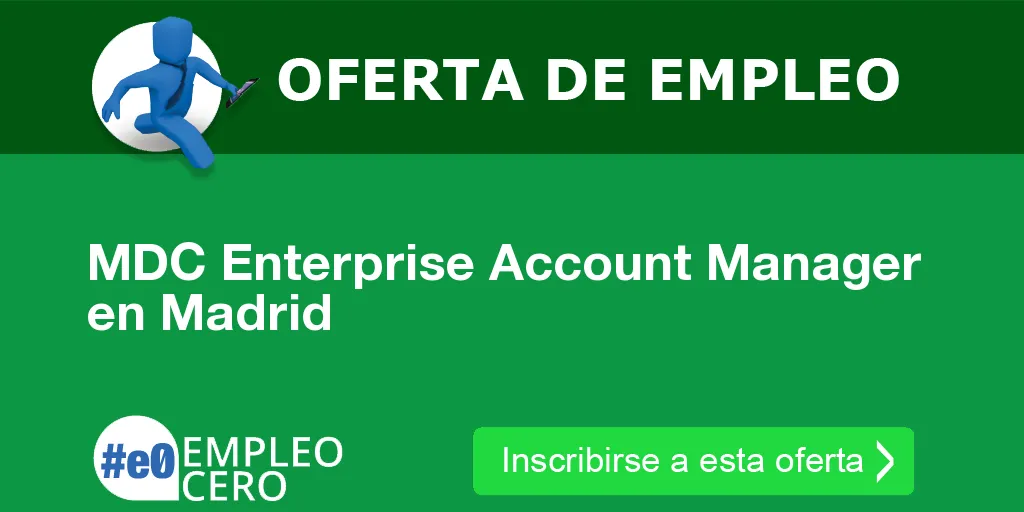 MDC Enterprise Account Manager en Madrid